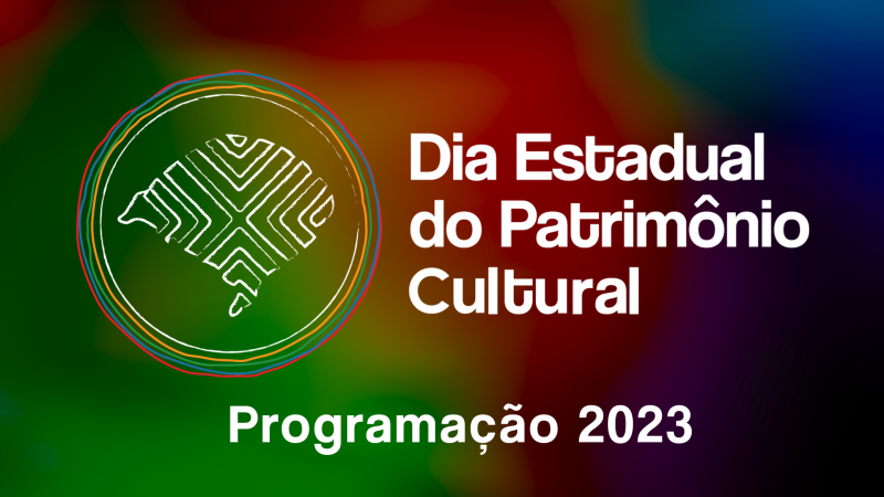 Sobre um fundo embaçado e colorido de vermelho, verde, roxo e azul, está, à esquerda, um mapa estilizado do RS. À direita, escrito em letras brancas Dia Estadual do Patrimônio Cultural. Embaixo, lê-se Programação 2023.